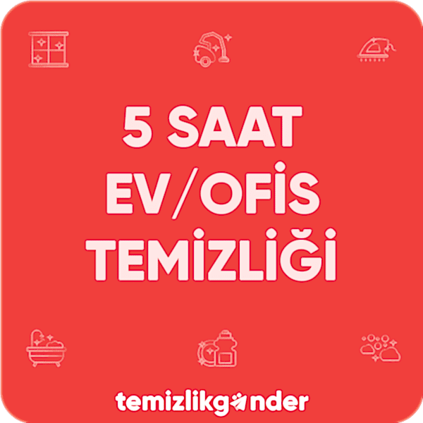 5 Saat Ev/Ofis Temizliği