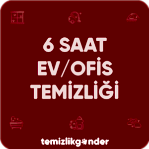 6 Saat Ev/Ofis Temizliği