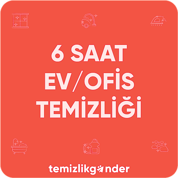 6 Saat Ev/Ofis Temizliği