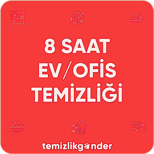8 Saat Ev/Ofis Temizliği
